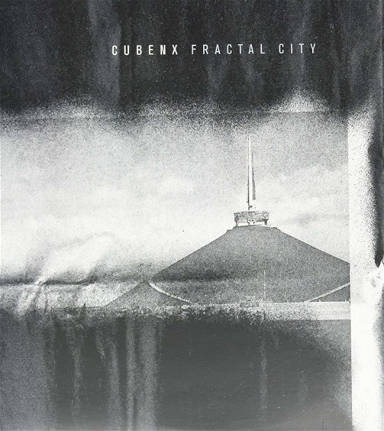 Cover for Cubenx  · Cubenx - Fractal City (LP)