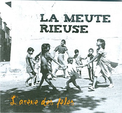 L'arene Des Feles - La Meute Rieuse - Musik - IRFAN (LE LABEL) - 3760063730562 - 10. Februar 2023