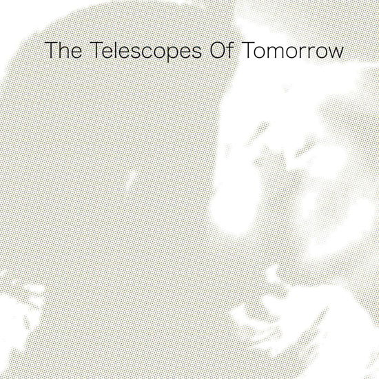 Of Tomorrow - The Telescopes - Musikk - TAPETE - 4015698334562 - 19. mai 2023