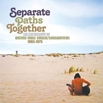 Cover for Separate Paths Together - An Anthology Of British Male Singer / Songwriter (CD) [Japan Import edition] (2021)