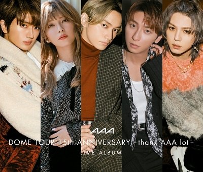 Cover for Aaa · Dome Tour 15th Anniversary -Thanx Aaa Lot- Live Album (CD) [Japan Import edition] (2022)
