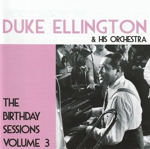 Cover for Duke Ellington · The Birthday Sessions Vol.3 (CD)
