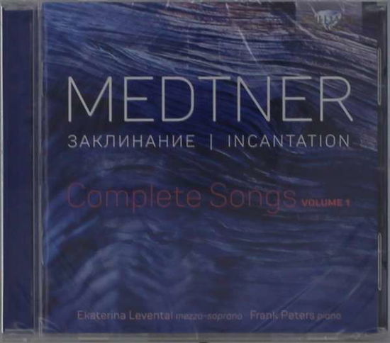 Cover for Ekaterina Levental · Medtner: Incantation - Complete Songs Vol. 1 (CD) (2020)