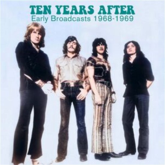 Cover for Ten Years After · Early Broadcasts 1968-1969 (CD) (2023)