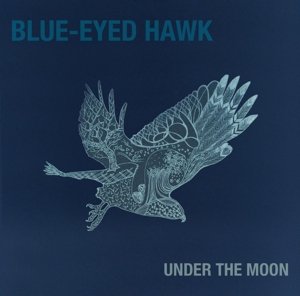 Cover for Blueeyed Hawk · Under The Moon (CD) (2014)