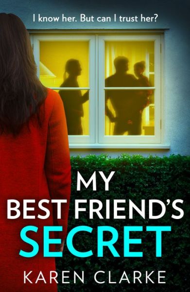 My Best Friend’s Secret - Karen Clarke - Kirjat - HarperCollins Publishers - 9780008607562 - torstai 28. syyskuuta 2023