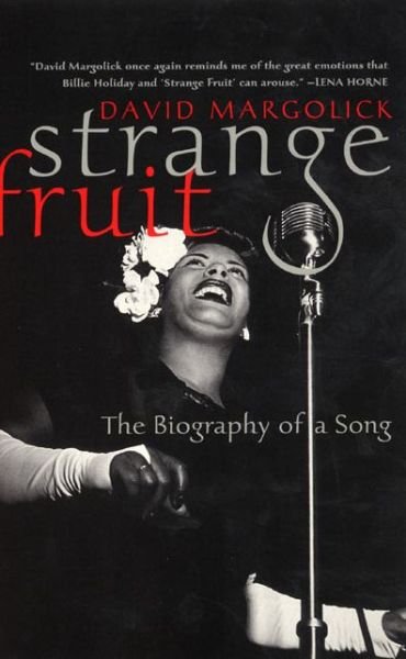 Strange Fruit: Billie Holiday and the Biography of a Song - David Margolick - Bøker - HarperCollins - 9780060959562 - 23. januar 2001