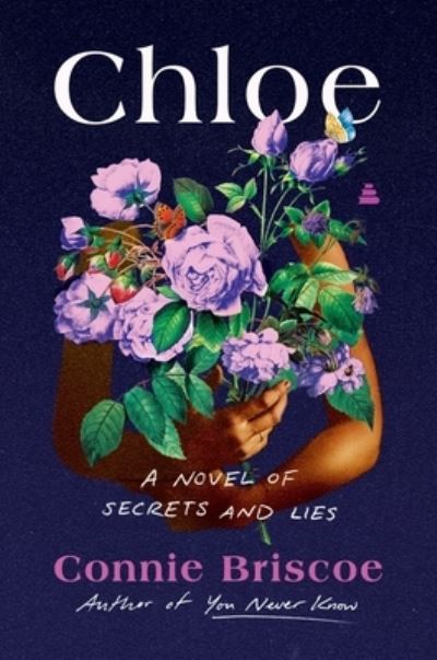 Cover for Connie Briscoe · Chloe: A Novel of Secrets and Lies (Hardcover Book) (2025)