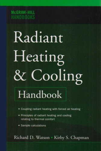 Radiant Heating and Cooling Handbook - Kirby S. Chapman - Livres - McGraw-Hill - 9780071485562 - 1 février 2008
