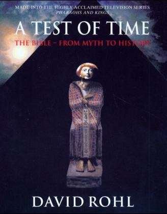 Cover for David Rohl · A Test Of Time: Volume One-The Bible-From Myth to History (Pocketbok) (2001)