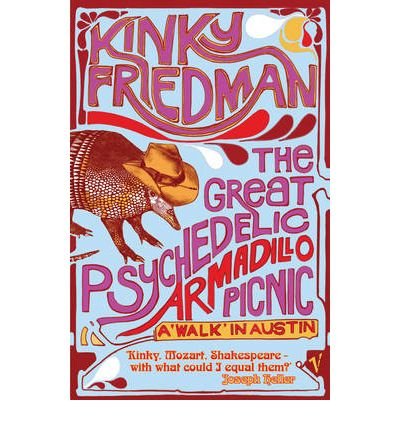 Cover for Kinky Friedman · The Great Psychedelic Armadillo Picnic: A Walk in Austin (Pocketbok) (2005)