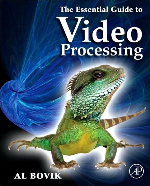 Cover for Bovik, Alan C. (University of Texas, Austin, USA) · The Essential Guide to Video Processing (Paperback Book) [2nd edition] (2009)
