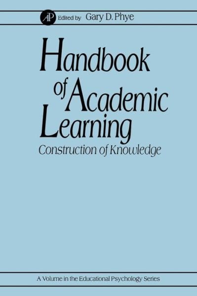Cover for Phye, Gary D. (Iowa State University, Ames, U.S.A.) · Handbook of Academic Learning: Construction of Knowledge - Educational Psychology (Paperback Bog) (1996)