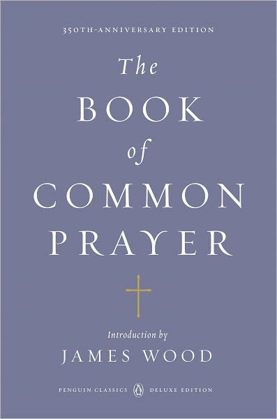 Cover for James Wood · The Book of Common Prayer (Paperback Bog) [Penguin Classics Deluxe edition] (2012)