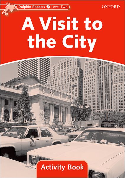 Cover for Craig Wright · Dolphin Readers Level 2: A Visit to the City Activity Book - Dolphin Readers Level 2 (Paperback Book) (2006)