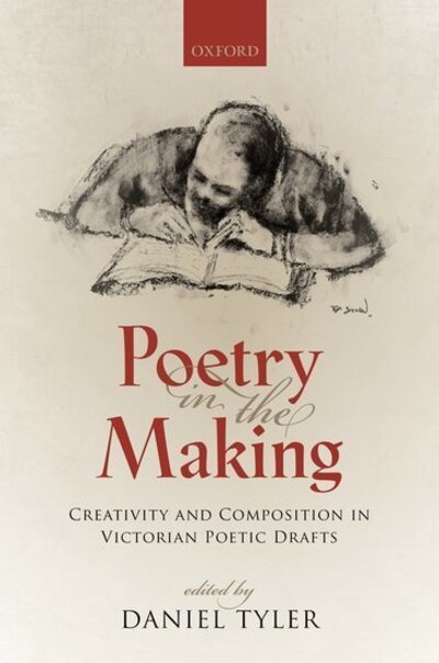 Cover for Poetry in the Making: Creativity and Composition in Victorian Poetic Drafts (Gebundenes Buch) (2020)