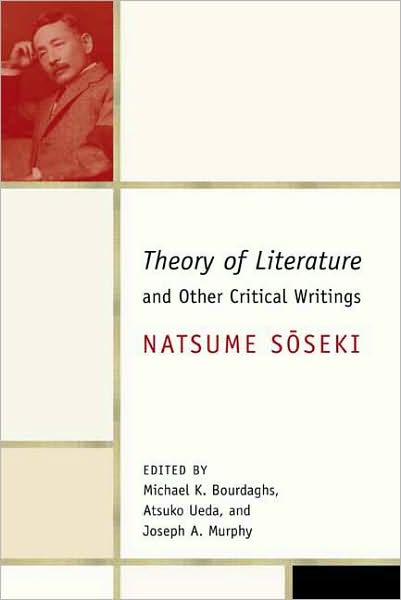 Cover for Soseki Natsume · Theory of Literature and Other Critical Writings - Weatherhead Books on Asia (Hardcover bog) (2009)