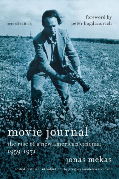 Cover for Jonas Mekas · Movie Journal: The Rise of the New American Cinema, 1959-1971 - Film and Culture Series (Hardcover Book) [Second edition] (2016)