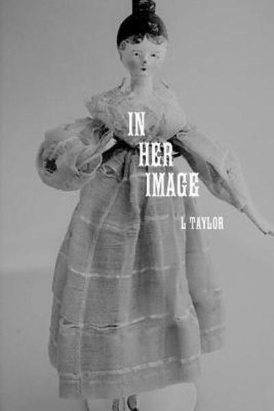 Cover for L Taylor · In Her Image (Paperback Bog) (2019)