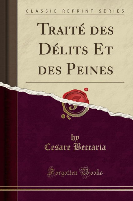 Cover for Cesare Beccaria · Traite Des Delits Et Des Peines (Classic Reprint) (Paperback Book) (2018)