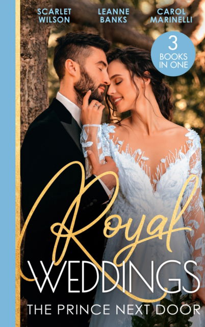 Cover for Scarlet Wilson · Royal Weddings: The Prince Next Door: The Doctor and the Princess / the Doctor Takes a Princess / Their Secret Royal Baby (Paperback Book) (2022)