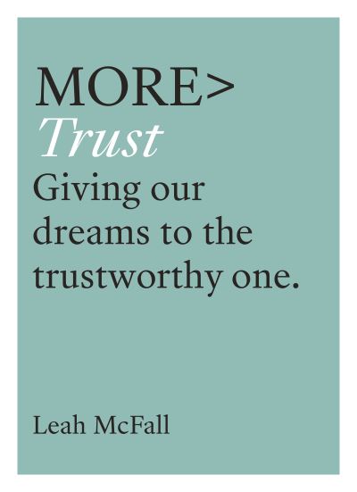 More Trust: Trusting Our Dreams to the Trustworthy One - more BOOKS - Leah Mcfall - Books - SPCK Publishing - 9780281084562 - July 15, 2021