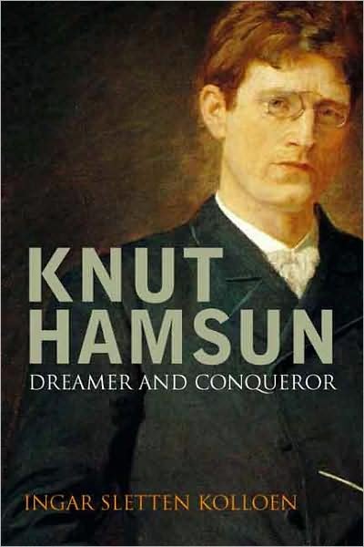 Cover for Ingar Sletten Kolloen · Knut Hamsun: Dreamer &amp; Dissenter (Hardcover Book) (2009)