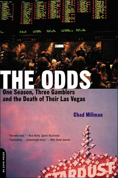 Cover for Chad Millman · The Odds: One Season, Three Gamblers And The Death Of Their Las Vegas (Paperback Book) [New edition] (2002)