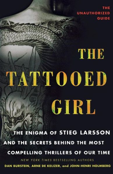 Cover for John-henri Holmberg · The Tattooed Girl: the Enigma of Stieg Larsson and the Secrets Behind the Most Compelling Thrillers of Our Time (Paperback Book) (2011)