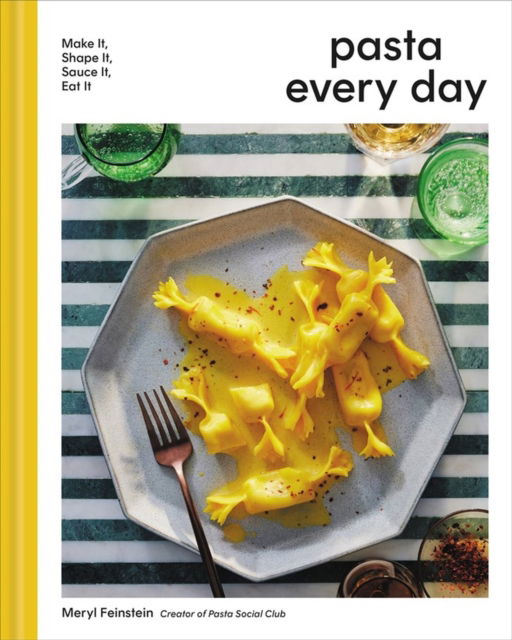 Pasta Every Day: Make It, Shape It, Sauce It, Eat It - Meryl Feinstein - Books - Little, Brown & Company - 9780316360562 - September 12, 2023