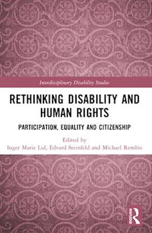 Rethinking Disability and Human Rights: Participation, Equality and Citizenship - Interdisciplinary Disability Studies (Paperback Book) (2024)