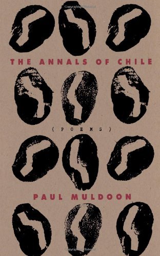 The Annals of Chile - Paul Muldoon - Books - Farrar, Straus and Giroux - 9780374524562 - September 30, 1995
