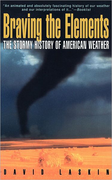 Braving the Elements - David Laskin - Books - Anchor - 9780385469562 - June 16, 1997