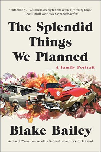 Cover for Blake Bailey · The Splendid Things We Planned - A Family Portrait (Paperback Book) (2015)