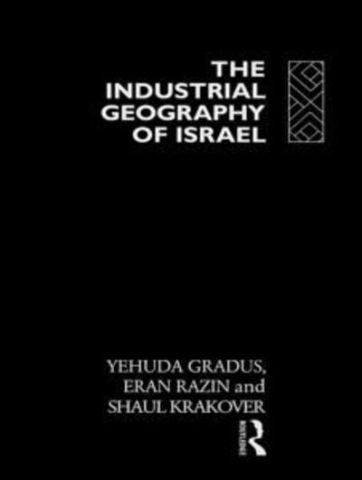 Cover for Yehuda Gradus · The Industrial Geography of Israel (Innbunden bok) (1993)