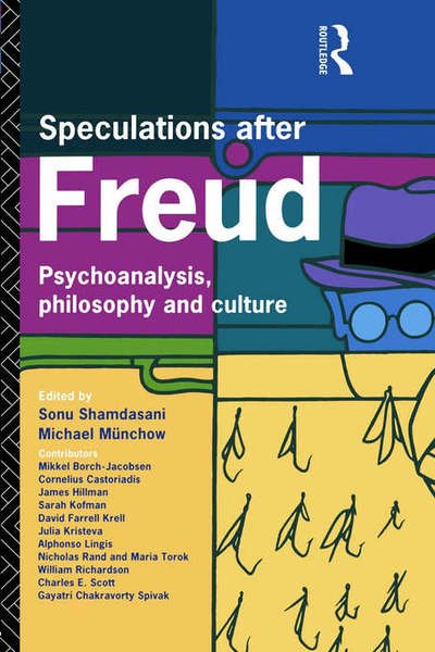 Cover for Sonu Shamdasani · Speculations After Freud: Psychoanalysis, Philosophy and Culture (Pocketbok) (1994)