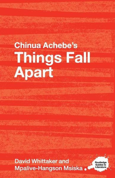 Cover for David Whittaker · Chinua Achebe's Things Fall Apart: A Routledge Study Guide - Routledge Guides to Literature (Taschenbuch) (2007)