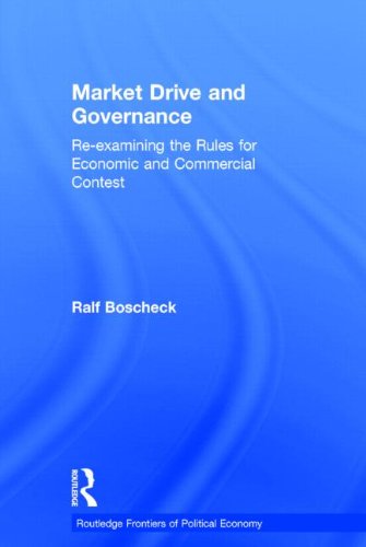 Cover for Ralf Boscheck · Market Drive and Governance: Re-examining the Rules for Economic and Commercial Contest - Routledge Frontiers of Political Economy (Paperback Book) (2015)