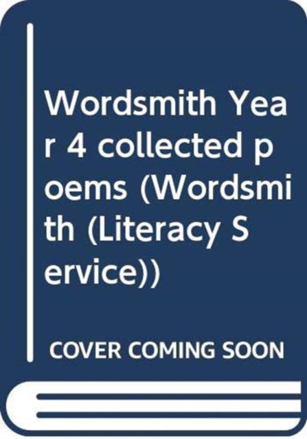 Wordsmith Year 4 collected poems - Wordsmith (Literacy Service) - James Carter - Böcker - Pearson Education Limited - 9780435160562 - 12 januari 2015