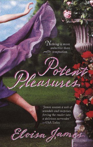 Potent Pleasures (The Pleasures Trilogy) - Eloisa James - Kirjat - Island Books - 9780440234562 - tiistai 9. toukokuuta 2000