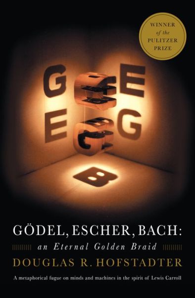 Godel, Escher, Bach: An Eternal Golden Braid - Douglas R. Hofstadter - Bøger - Basic Books - 9780465026562 - 5. februar 1999