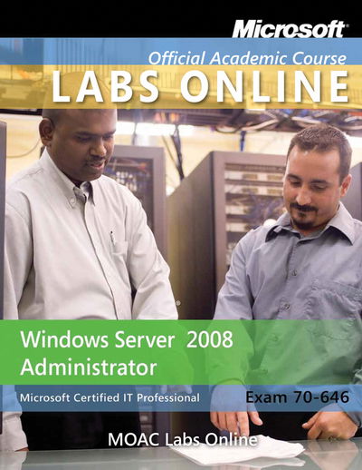 Cover for Microsoft Official Academic Course · Exam 70–646: MOAC Labs Online - Microsoft Official Academic Course Series (MISC) (2011)