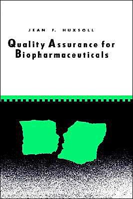Cover for Huxsoll, Jean F. (Matrix Pharmaceutical, Inc.) · Quality Assurance for Biopharmaceuticals (Gebundenes Buch) (1994)