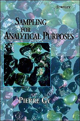 Sampling for Analytical Purposes - Gy, Pierre (The Paris School of Physics and Chemistry) - Bücher - John Wiley & Sons Inc - 9780471979562 - 30. März 1998