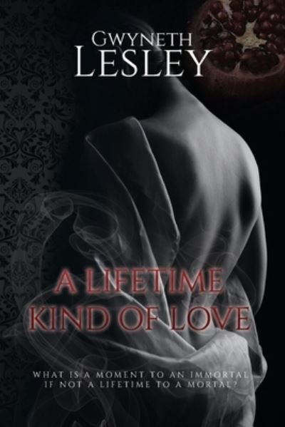 Cover for Gwyneth Lesley · A Lifetime Kind of Love - Femme Fatale (Paperback Book) (2022)