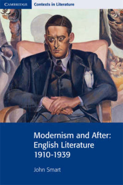 Cover for John Smart · Modernism and After: English Literature 1910–1939 - Cambridge Contexts in Literature (Paperback Book) (2008)