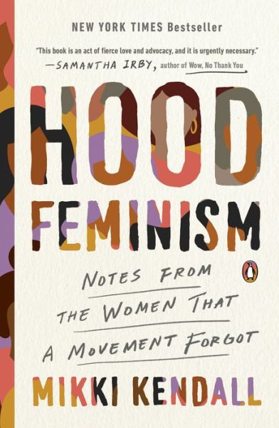 Hood Feminism - Mikki Kendall - Books - Penguin Publishing Group - 9780525560562 - February 23, 2021