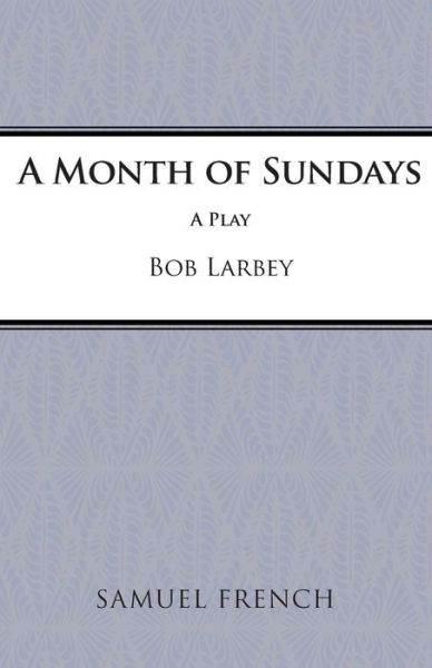 Cover for Bob Larbey · A Month of Sundays - Acting Edition S. (Paperback Book) [New edition] (2001)