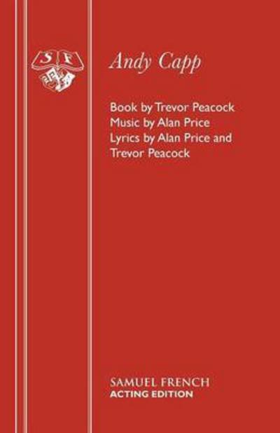 Andy Capp: Musical (Libretto) - Acting Edition S. - Trevor Peacock - Livros - Samuel French Ltd - 9780573080562 - 1 de maio de 1984