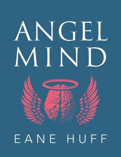 Cover for Eane Huff · Angel Mind (Paperback Book) (2019)